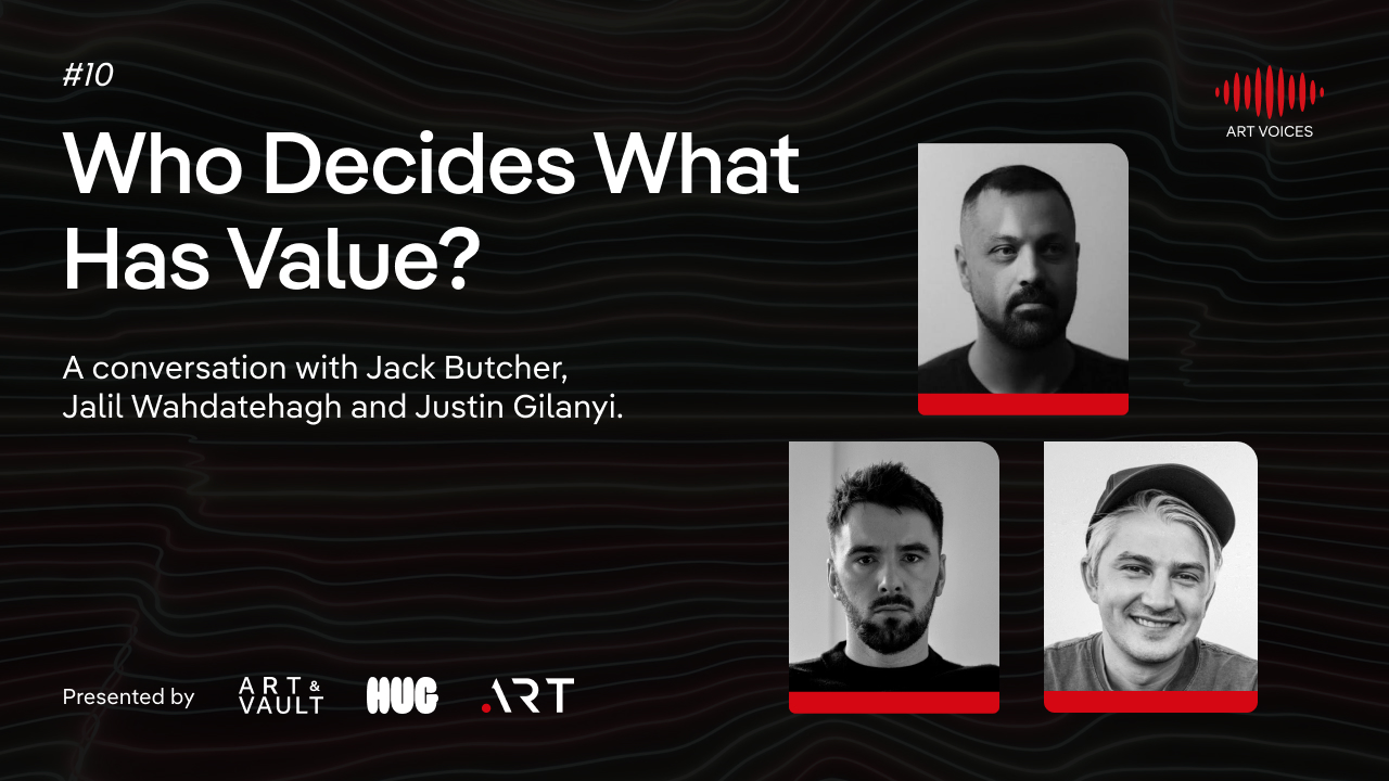 ART VOICES episode 10: Who Decides What Has Value?. Jack Butcher, Jalil Wahdatehagh, and Justin Gilanyi.